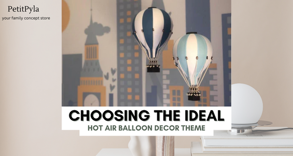 Choosing the Ideal Hot Air Balloon Decor Theme