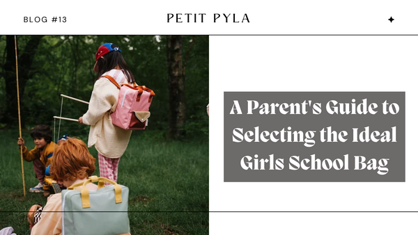 A Parent's Guide to Selecting the Ideal Girls School Bag